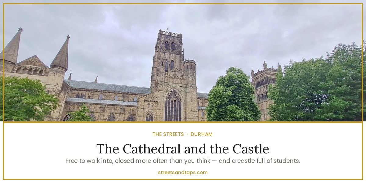 Durham Cathedral from Palace Green — guide to visiting the cathedral and castle