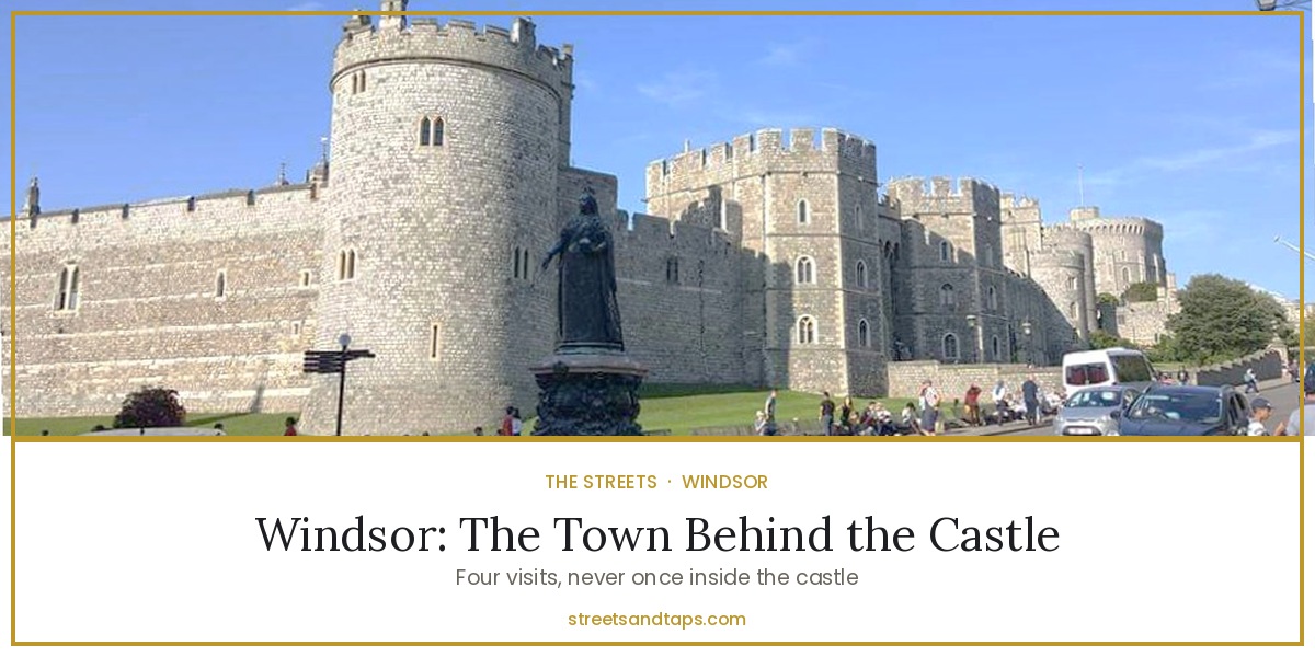 Windsor: The Town Behind the Castle